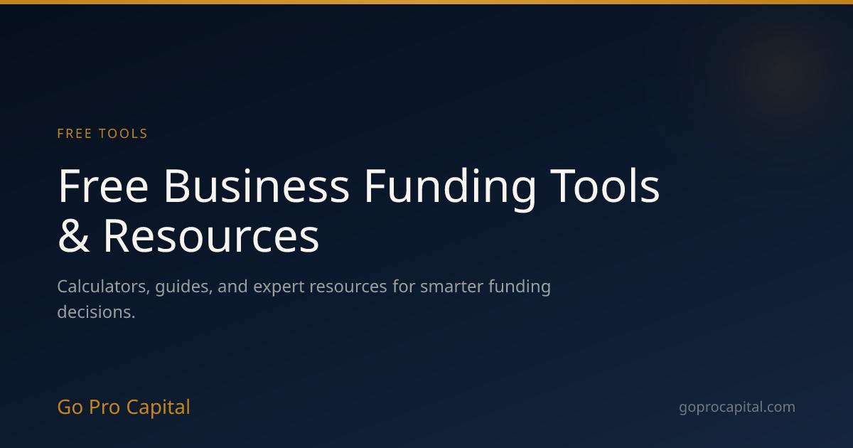 Free Business Funding Tools & Resources | Go Pro Capital